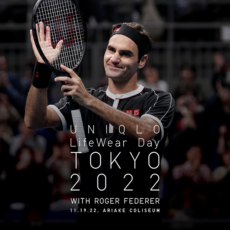 UNIQLO LifeWear Day Tokyo 2022 with Roger Federer Event Report