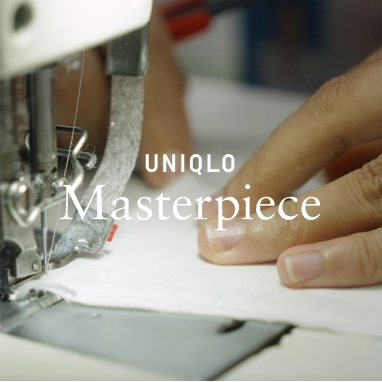Manufactured without Compromise | UNIQLO Masterpiece