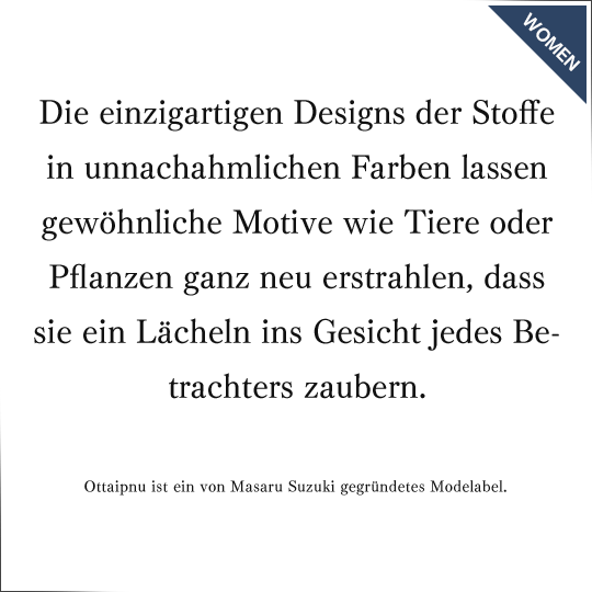 Die einzigartigen Designs der Stoffe in unnachahmlichen Farben lassen gewöhnliche Motive wie Tiere oder Pflanzen ganz neu erstrahlen, dass sie ein Lächeln ins Gesicht jedes Betrachters zaubern.