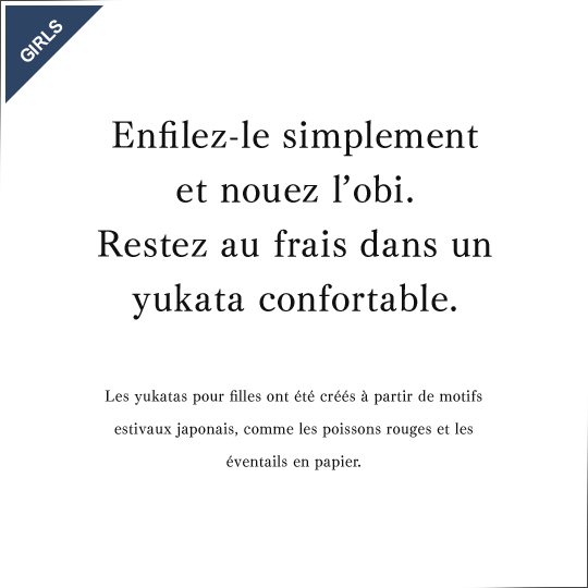 Enfilez-le simplement et nouez l’obi. Restez au frais dans un yukata confortable.